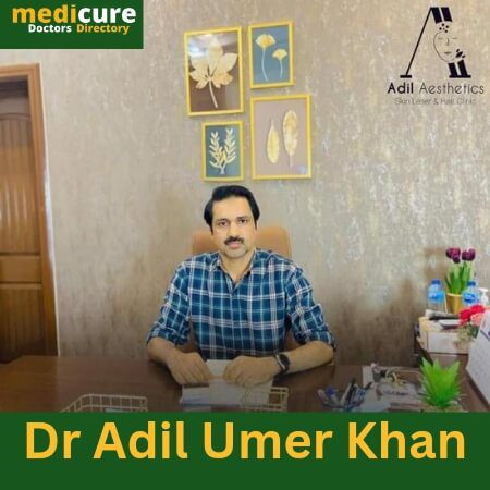 Dr Adil Umer Khan Dermatologist is the best Dermatologist in multan best cosmetologist in multan best skin specialist in multan best dermatologist in Pakistan 