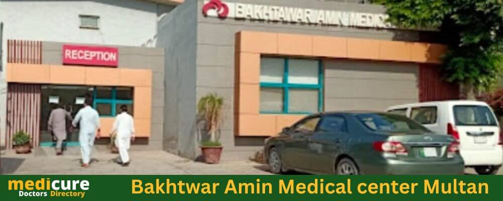 Bakhtwar Amin Medical center multan