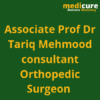 Dr Tariq Mehmood Orthopedic Surgeon