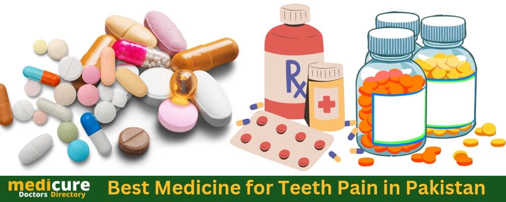 Best Medicine for Teeth Pain in Pakistan