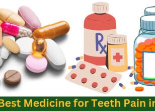 07 Best Medicine for Teeth Pain in Pakistan
