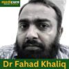 Assist Prof Dr Fahad Khaliq Dental surgeon
