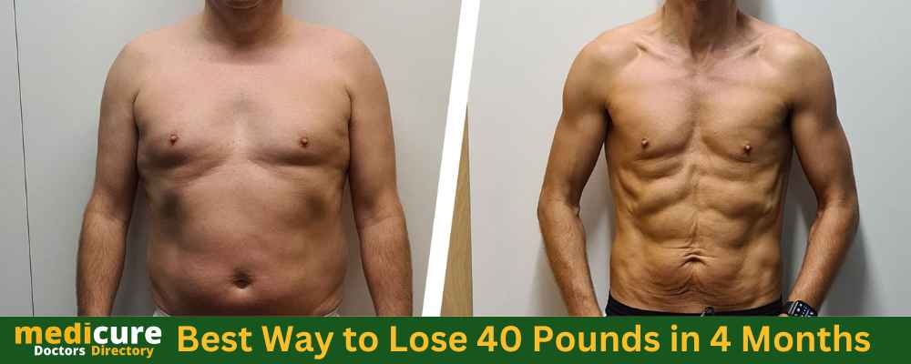 Best Way to Lose 40 Pounds in 4 Months