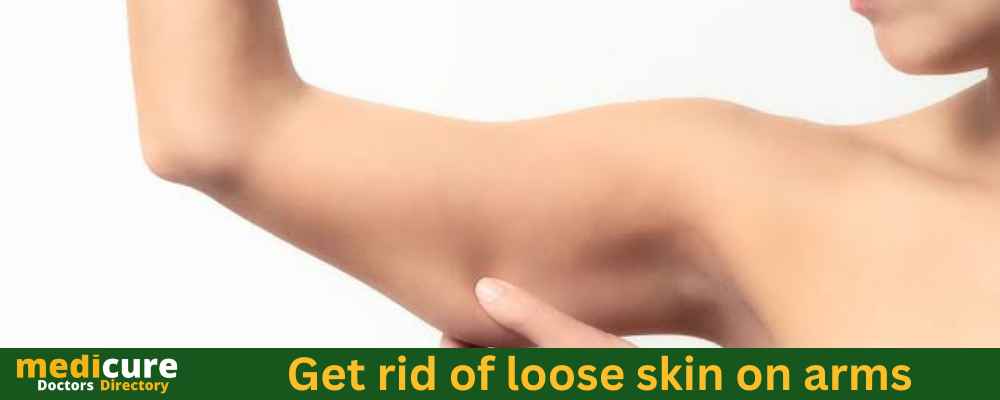 How to Get Rid of Loose Skin on Arms