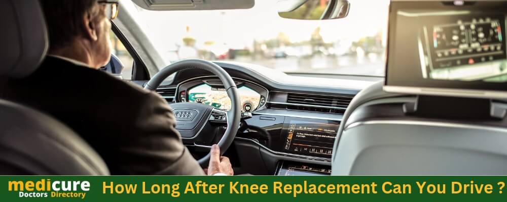 How Long After Knee Replacement Can You Drive