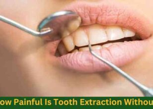 How Painful Is Tooth Extraction Without Anesthesia ?
