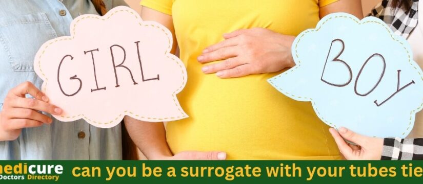 Can You Be a Surrogate with Your Tubes Tied?