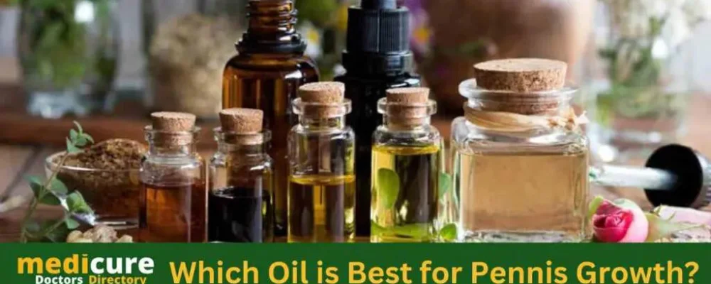Which Oil is Best for Pennis Growth?